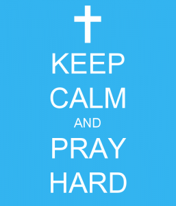 keep-calm-and-pray-hard-157